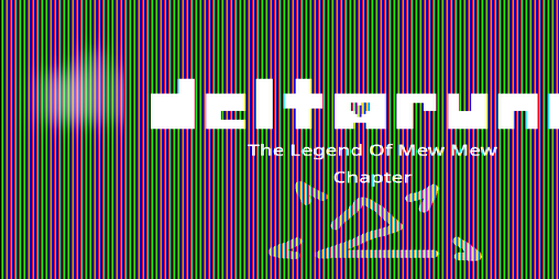 Cover image for DELTARUNE: THE LEGEND OF MEW MEW CHAPTER 2