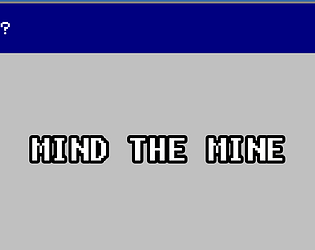 Mind the Mine: a roguelike minesweeper [Free] [Puzzle] [Windows] [Linux]