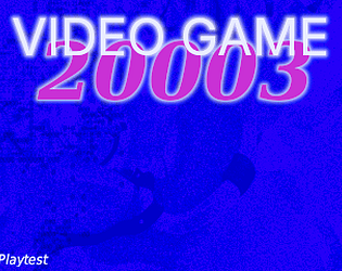 Video Game 20003 [Free] [Windows]