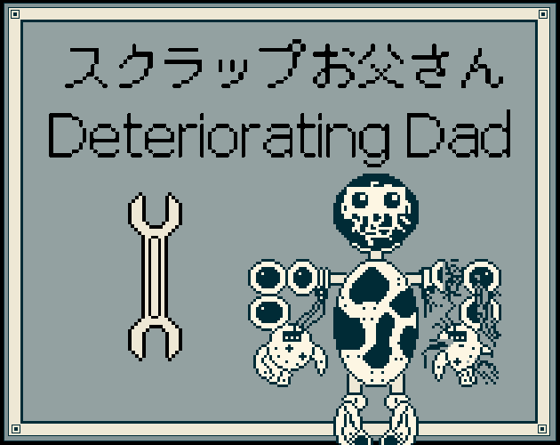 Deteriorating Dad スクラップお父さん