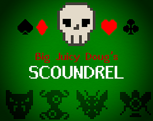 Big Juicy Doug's Scoundrel [Free] [Card Game] [Windows]