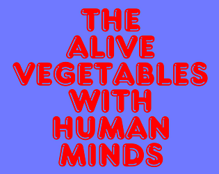 The Alive Vegetables With Human Minds