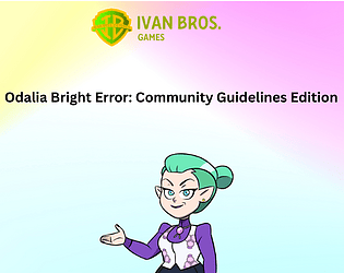Odalia Bright Error (Community Guidelines Edition) [Free] [Windows] [macOS]