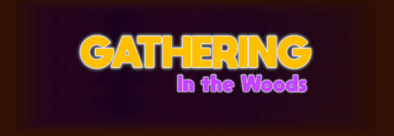 Gathering in the Woods