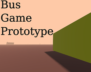 Bus Game Prototype [Free] [Action] [Windows] [Linux]