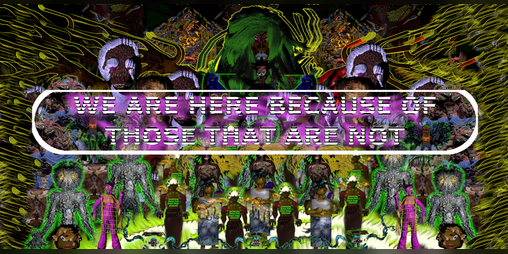 Cover image for WE ARE HERE BECAUSE OF THOSE THAT ARE NOT