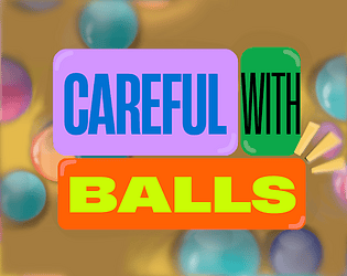 Careful With Balls [Free] [Strategy]