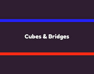 Cubes & Bridges [Free] [Puzzle] [Windows]