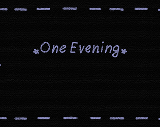 One Evening [Free] [Visual Novel] [Windows]