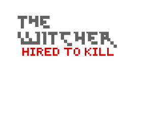 THE WITCHER HIRED TO KILL