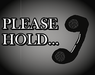 Please Hold [Free] [Simulation]