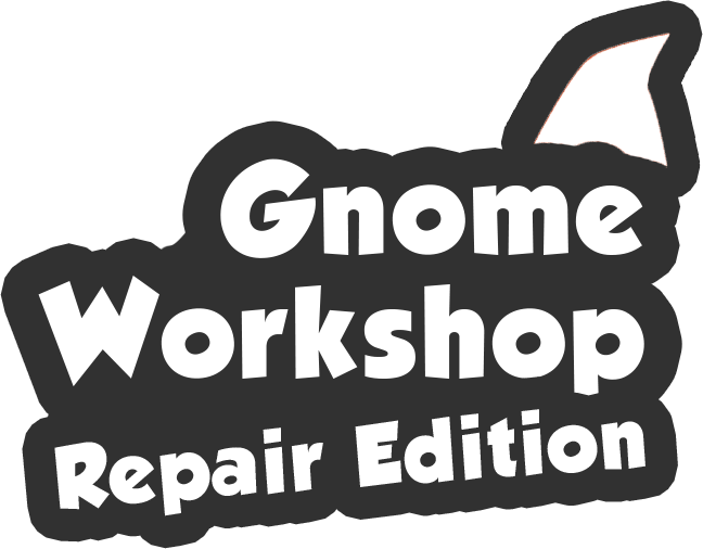 Gnome Workshop: Repair Edition