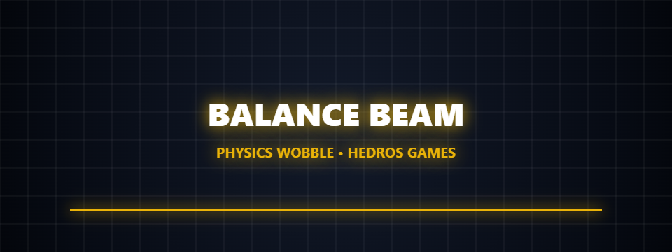 Balance Beam: Physics Wobble