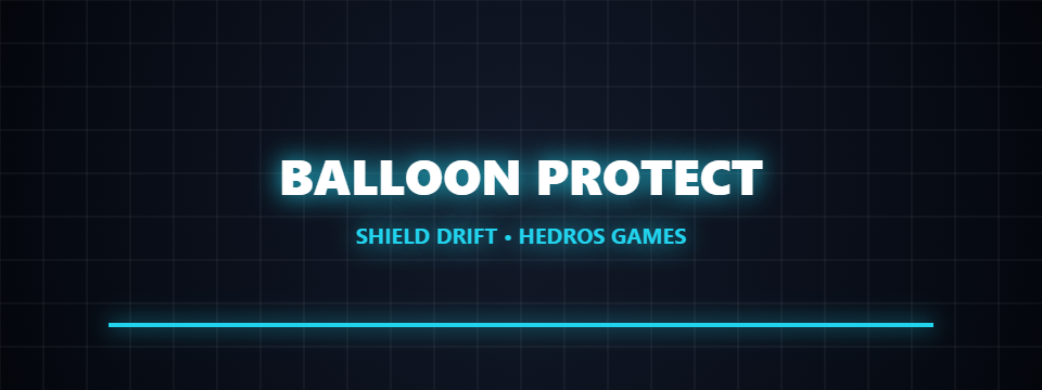 Balloon Protect: Shield Drift