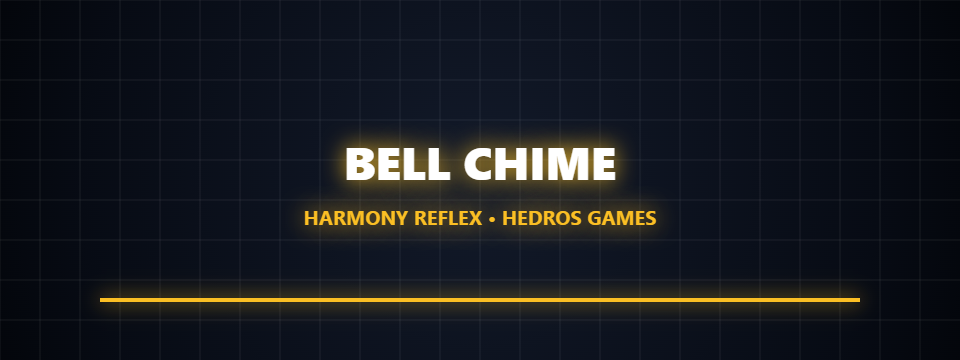 Bell Chime: Harmony Reflex