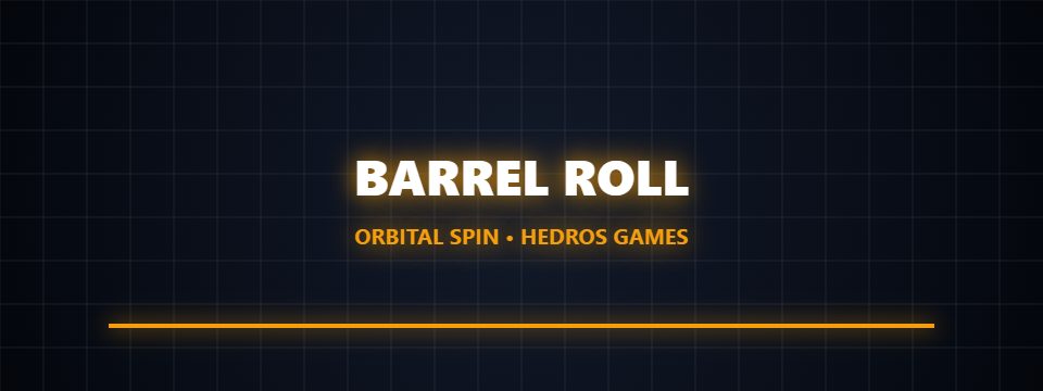Barrel Roll: Orbital Spin