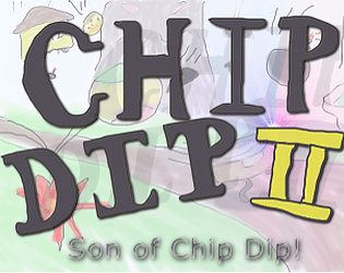 Chip Dip 2: Son of Chip Dip game screenshot