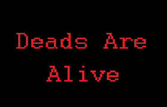 Deads Are Alive Demo