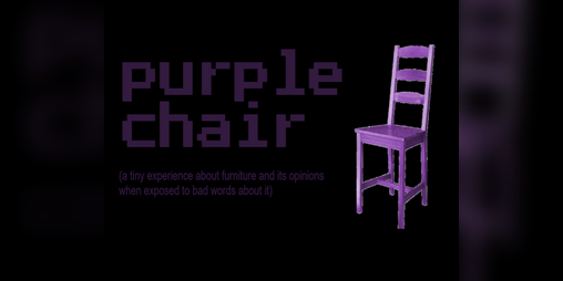 Cover image for Purple Chair (an EXTREMELY short game)