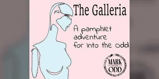 Cover image for The Galleria [for "Into the Odd"]