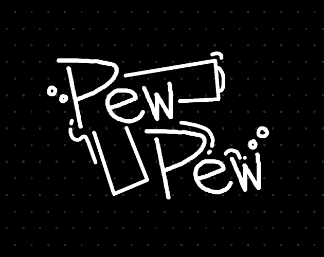 Pew Pew