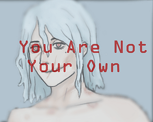 You are not your own (UNFINISHED DEMO) [Free] [Visual Novel]