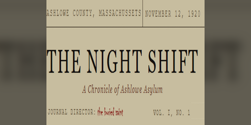 Cover image for The Night Shift: Records from Ashlowe Asylum