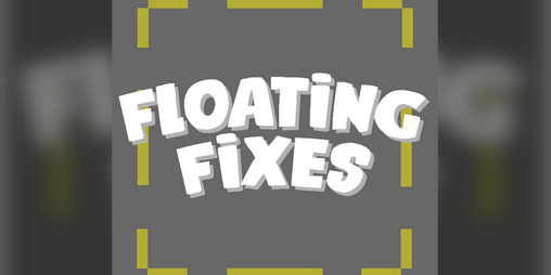 Cover image for Floating Fixes