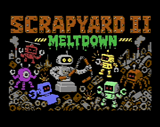 🔋SCRAPYARD II: MELTDOWN🔋 [$3.00] [Action]