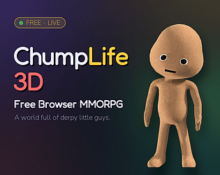 ChumpLife 3D [Free] [Role Playing]