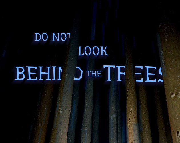 Cover image for Do Not Look Behind The Trees