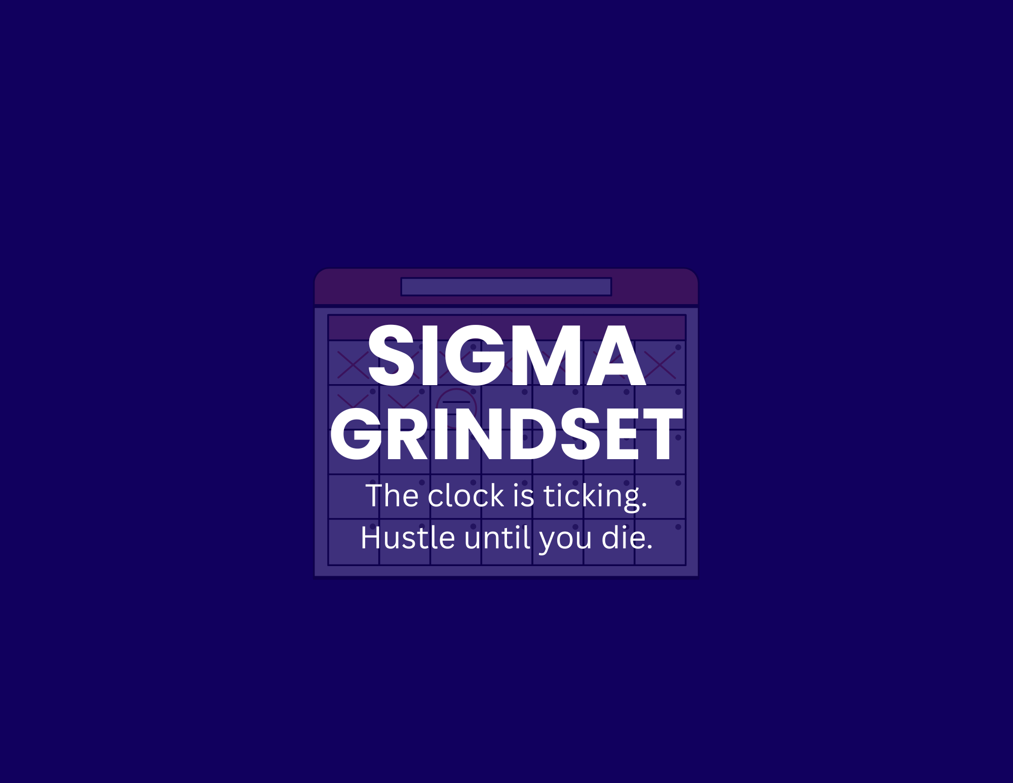 Sigma Grindset