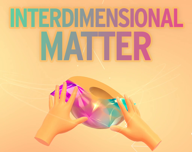 INTERDIMENSIONAL MATTER