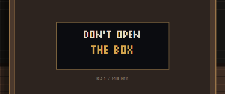 Don't open the box!
