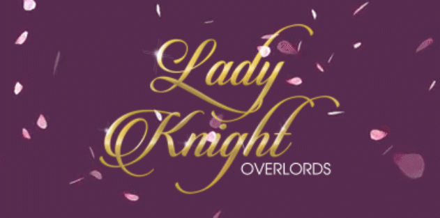 I, For One, Welcome Our New Lady Knight Overlords!