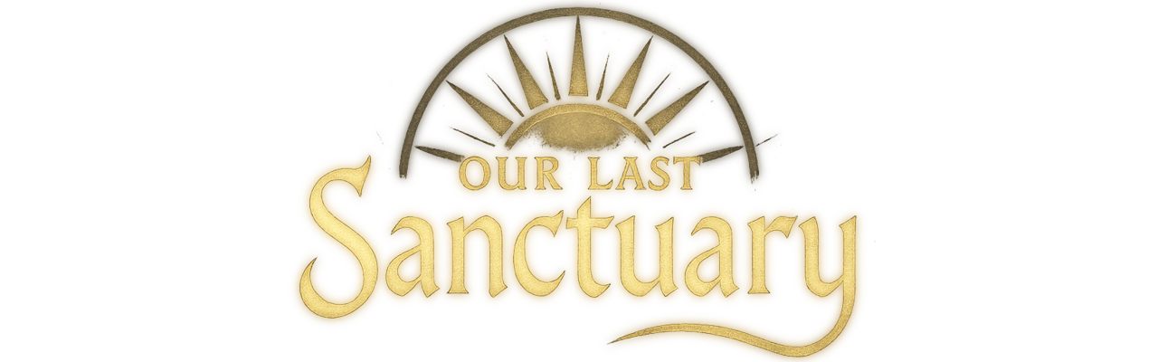 Our Last Senctuary