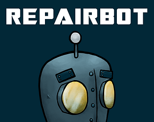 RepairBot - GGJ 2020