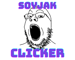Soyjak Clicker [Free] [Other]