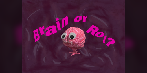 Cover image for Brain or Rot?