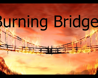 Burning Bridges (Global Game Jam 2020 Finish Game)
