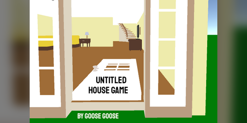 Cover image for Untitled House Game (by Goose Goose)