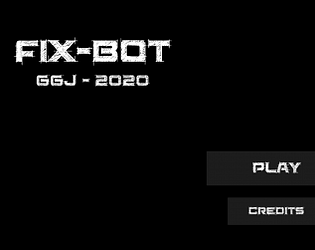 GGJ 2020 - FixBot