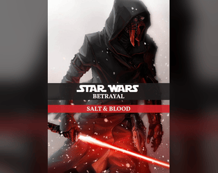 Star Wars Betrayal: Salt & Blood   - The first expansion pack for Star Wars Betrayal 