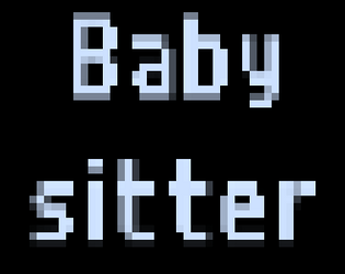 Babysitter [Free] [Survival] [Windows]
