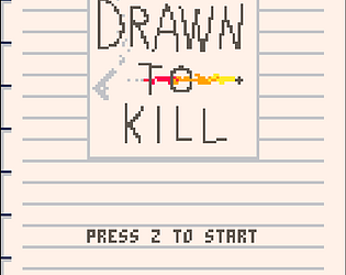 Drawn to Kill! [Free] [Shooter]
