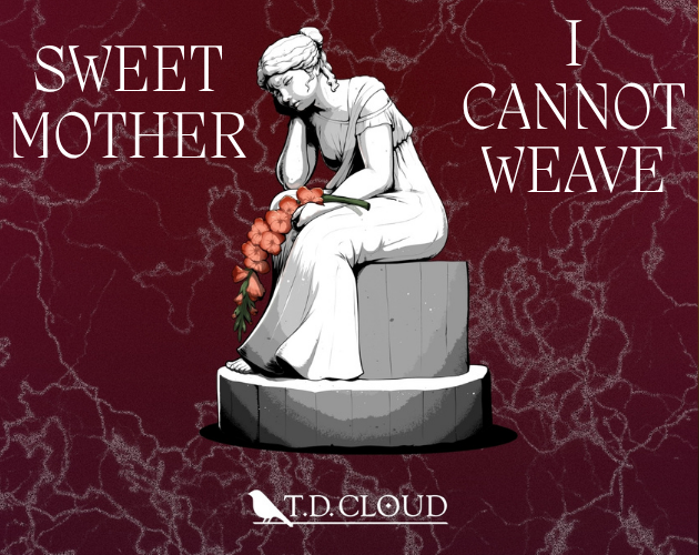 Cover image for Sweet Mother, I Cannot Weave