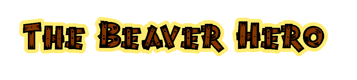 The Beaver Hero (GlobalGameJam Edition)