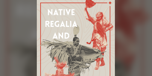 Cover image for Native Regalia & Powwow Etiquette