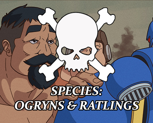 Cover image for Species: Ogryns & Ratlings