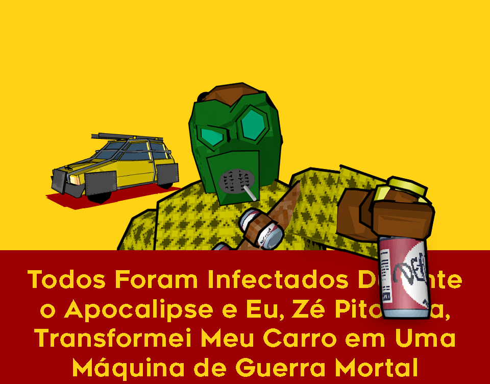 ​TODOS FORAM INFECTADOS DURANTE O APOCALIPSE E EU TRANSFORMEI MEU CARRO EM UMA MÁQUINA DE GUERRA MORTAL!
